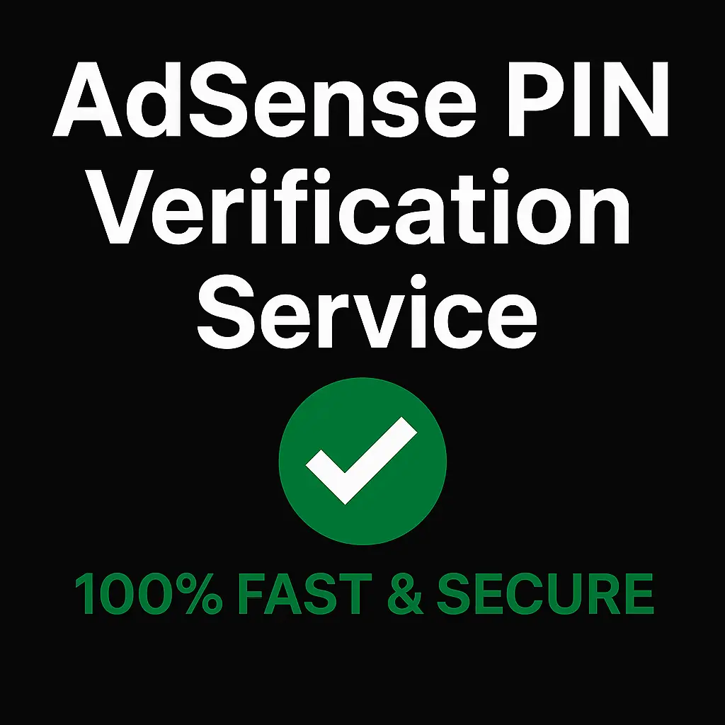 AdSense PIN Verification Service – 100% Fast & Secure