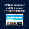 GP Blog Superfast Mobile Discover Friendly Template