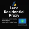 Luna Residential Proxy